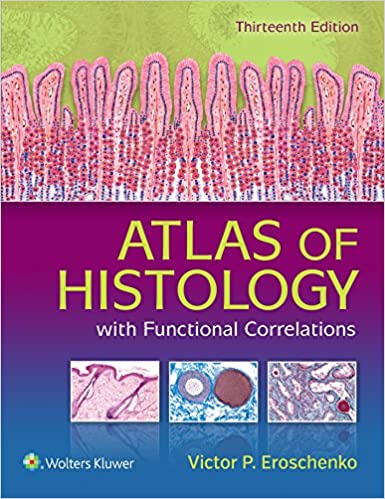 Atlas of Histology with Functional Correlations 13th Edition