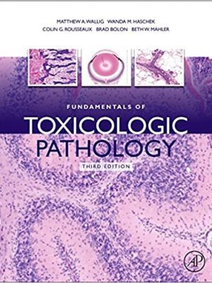 Fundamentals of Toxicologic Pathology 3rd Edition