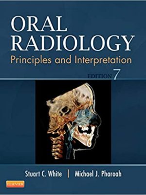 Oral Radiology: Principles and Interpretation 7th Edition
