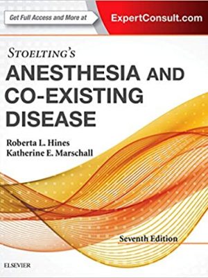 Stoelting's Anesthesia and Co-Existing Disease 7th Edition