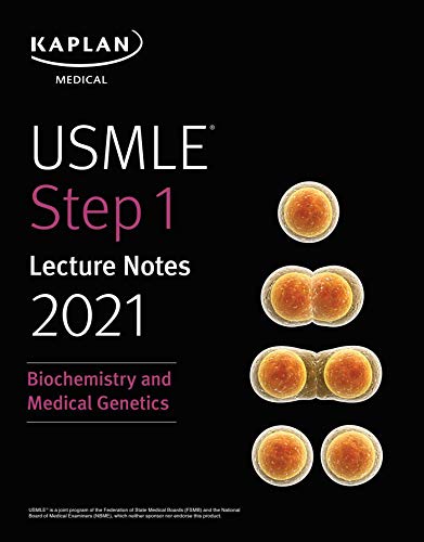 USMLE Step 1 Lecture Notes 2021 Biochemistry and Medical Genetics