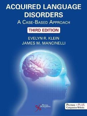 Acquired Language Disorders: A Case-Based Approach 3rd Edition
