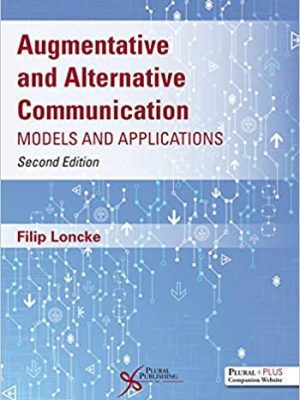 Augmentative and Alternative Communication: Models and Applications 2nd Edition