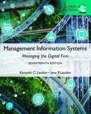 Management Information Systems: Managing the Digital Firm 17th Edition