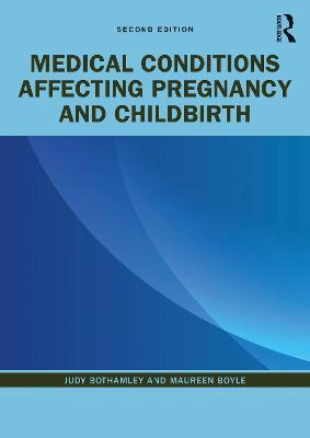 Medical Conditions Affecting Pregnancy and Childbirth 2nd Edition