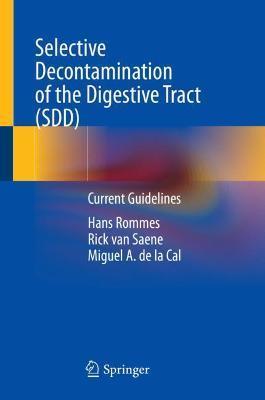 Selective Decontamination of the Digestive Tract (SDD): Current Guidelines