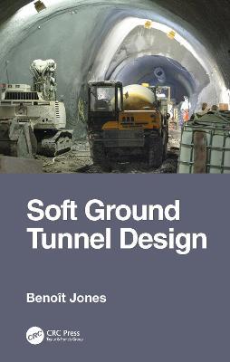 Soft Ground Tunnel Design 1st Edition