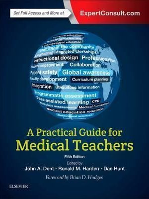 A Practical Guide for Medical Teachers 5th Edition - 9780702068911