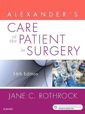 Alexander's Care of the Patient in Surgery 16th Edition