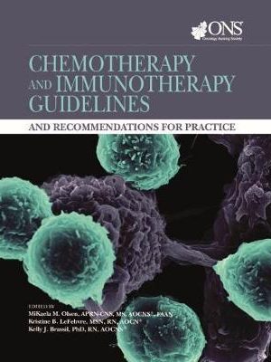 Chemotherapy and Immunotherapy Guidelines and Recommendations for Practice 1st Edition - 9781635930207