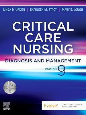Critical Care Nursing: Diagnosis and Management 9th Edition