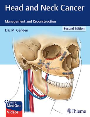Head and Neck Cancer: Management and Reconstruction 2nd Edition - 9781626232310