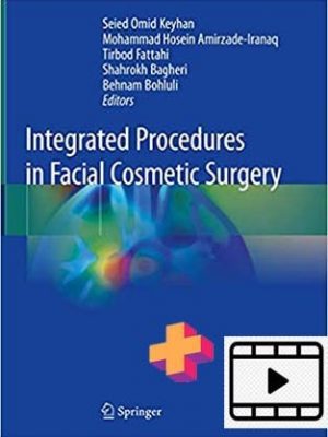 Integrated Procedures in Facial Cosmetic Surgery+videos