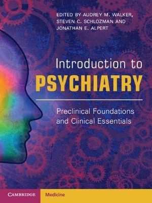 Introduction to Psychiatry : Preclinical Foundations and Clinical Essentials - 9780521279840