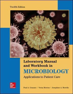 Lab Manual and Workbook in Microbiology: Applications to Patient Care 12th Edition - 9781260002188