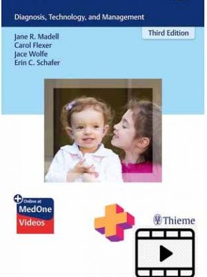 Pediatric Audiology Diagnosis, Technology, and Management 3rd Edition_videos