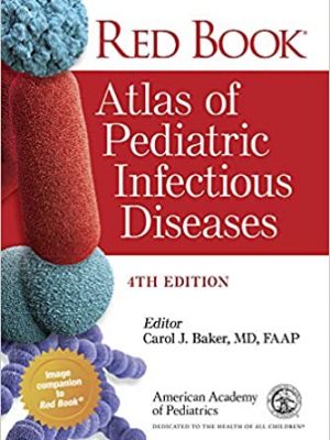 Red Book Atlas of Pediatric Infectious Diseases 4th Edition