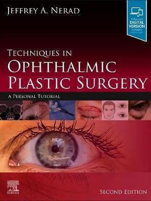 Techniques in Ophthalmic Plastic Surgery 2nd Edition