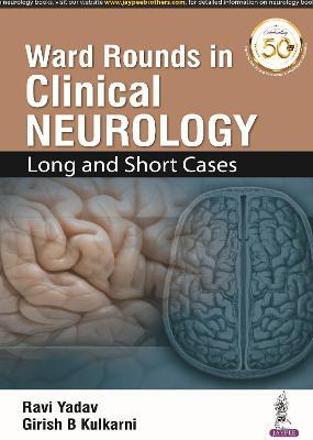 Ward Rounds in Clinical Neurology: Long and Short Cases - 9789352705900