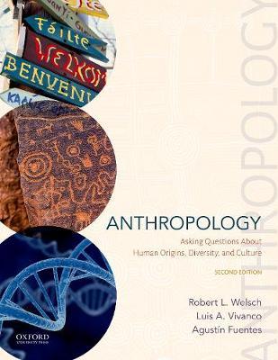 Anthropology: Asking Questions About Human Origins, Diversity, and Culture 2nd Edition - 9780190057374