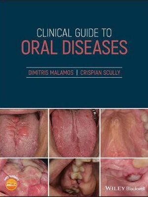 Clinical Guide to Oral Diseases - 9781119328117