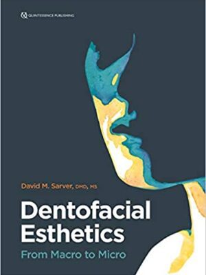 Dentofacial Esthetics: From Macro to Micro - 9780867158885