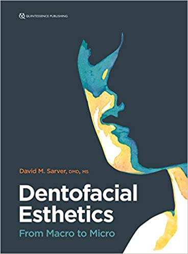Dentofacial Esthetics: From Macro to Micro - 9780867158885