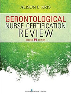 Gerontological Nurse Certification Review 2nd Edition - 9780826130174