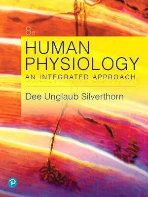 Human Physiology: An Integrated Approach 8th Edition - 9780134605197