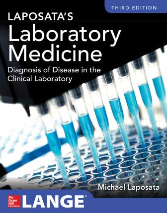 Laposata's Laboratory Medicine Diagnosis of Disease in Clinical Laboratory 3rd Edition - 9781260116793