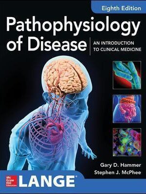 Pathophysiology of Disease: An Introduction to Clinical Medicine 8th Edition - 9781260026504