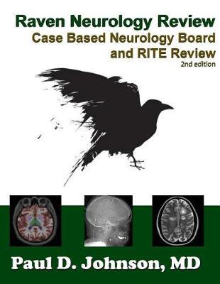 Raven Neurology Review: Case Based Board and RITE Review 2nd Edition - 9781539965053