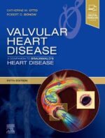 Valvular Heart Disease: A Companion to Braunwald's Heart Disease 5th Edition - 9780323546331
