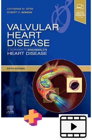 Valvular Heart Disease A Companion to Braunwald's Heart Disease 5th Edition + videos