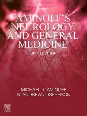 Aminoff's Neurology and General Medicine 6th Edition - 9780128193068