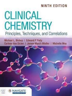 Clinical Chemistry: Principles, Techniques, and Correlations 9th Edition - 9781284238860
