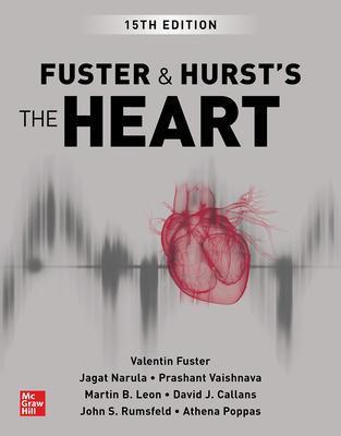 Fuster and Hurst's The Heart 15th Edition - 9781264257560