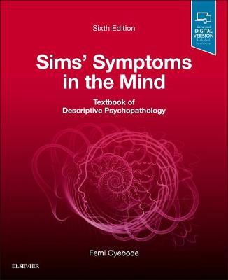 Sims' Symptoms in the Mind: Textbook of Descriptive Psychopathology 6th Edition - 9780702074011