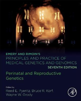 Emery and Rimoin’s Principles and Practice of Medical Genetics and Genomics: Perinatal and Reproductive Genetics 7th Edition - 9780128152362