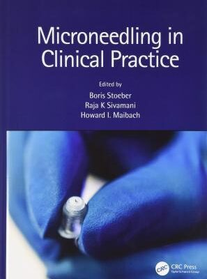 Microneedling in Clinical Practice - 9781138633155