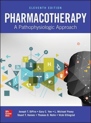 Pharmacotherapy: A Pathophysiologic Approach 11th Edition - 9781260116816