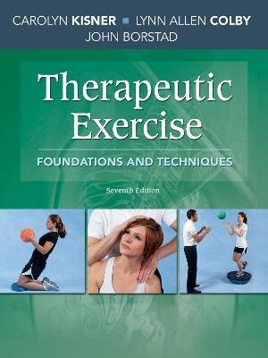 Therapeutic Exercise: Foundations and Techniques 7th Edition - 9780803658509