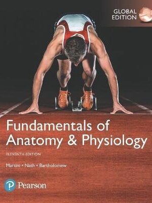 Fundamentals of Anatomy & Physiology 11th Edition (Global Edition) - 9781292229867