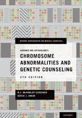 Gardner and Sutherland's Chromosome Abnormalities and Genetic Counseling 5th Edition - 9780199329007