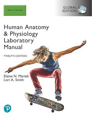 Human Anatomy & Physiology Laboratory Manual Main Version 12th Edition (Global Edition) - 9781292442259