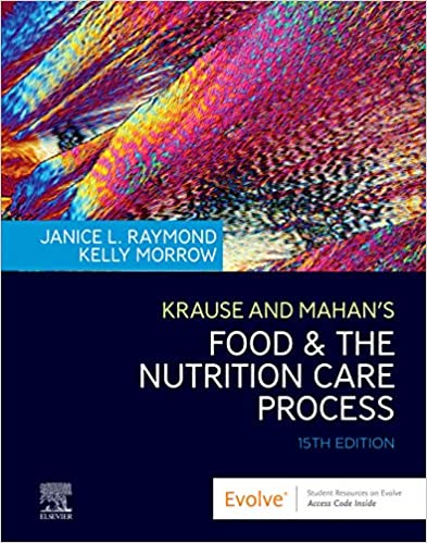 Krause and Mahan's Food & the Nutrition Care Process 15th Edition - 9780323636551