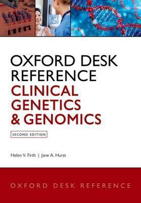 Oxford Desk Reference: Clinical Genetics and Genomics 2nd Edition - 9780199557509