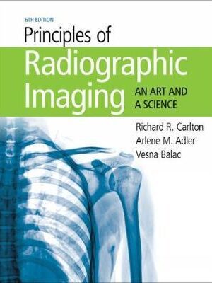Principles of Radiographic Imaging: An Art and A Science 6th Edition - 9781337711067
