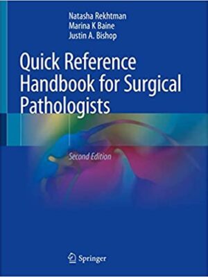 Quick Reference Handbook for Surgical Pathologists 2nd Edition - 9783319975078