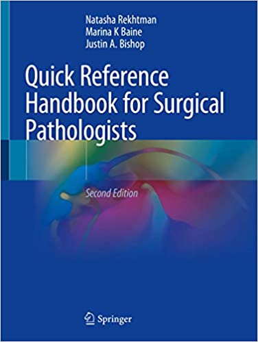 Quick Reference Handbook for Surgical Pathologists 2nd Edition - 9783319975078